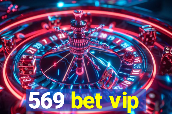 569 bet vip